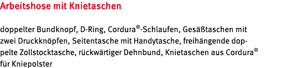Arbeitshose mit Knietaschen doppelter Bundknopf, D Ring, Cordura® Schlaufen, Ges taschen mit zwei Druckkn pfen, Seit...