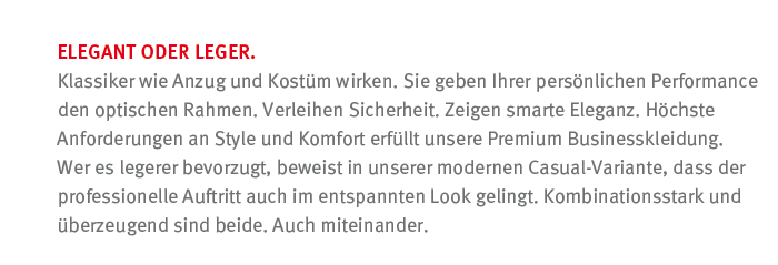 ELEGANT ODER LEGER  Klassiker wie Anzug und Kost m wirken  Sie geben Ihrer pers nlichen Performance den optischen Rah   