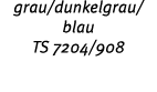 grau/dunkelgrau/blau TS 7204/908 
