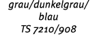 grau/dunkelgrau/blau TS 7210/908 