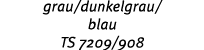 grau/dunkelgrau/ blau TS 7209/908