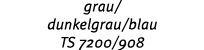 grau/ dunkelgrau/blau TS 7200/908 