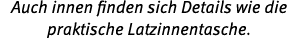 Auch innen finden sich Details wie die praktische Latzinnentasche. 