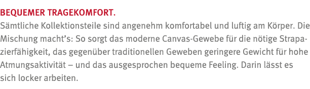 BEQUEMER TRAGEKOMFORT  S mtliche Kollektionsteile sind angenehm komfortabel und luftig am K rper  Die Mischung macht    