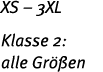 XS – 3XL Klasse 2: alle Gr en