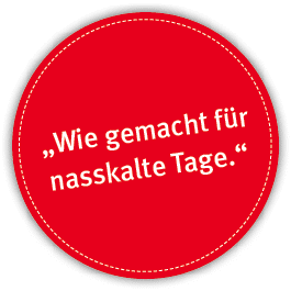 „Wie gemacht f r nasskalte Tage.