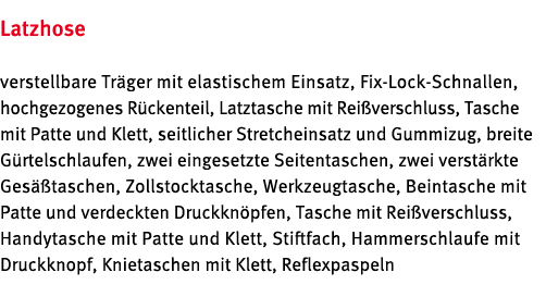 Latzhose verstellbare Tr ger mit elastischem Einsatz, Fix-Lock-Schnallen, hochgezogenes R ckenteil, Latztasche mit Re   